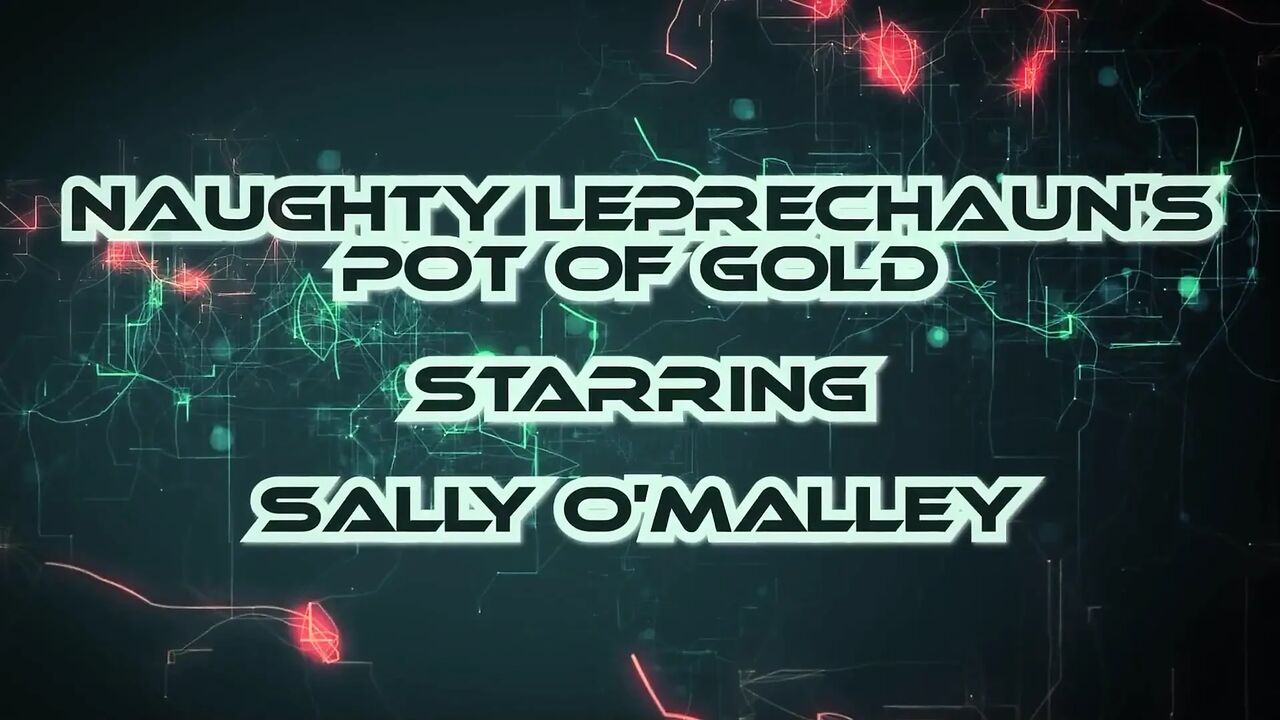 Naughty leprechaun's pot of gold starring Sally o'Malley.