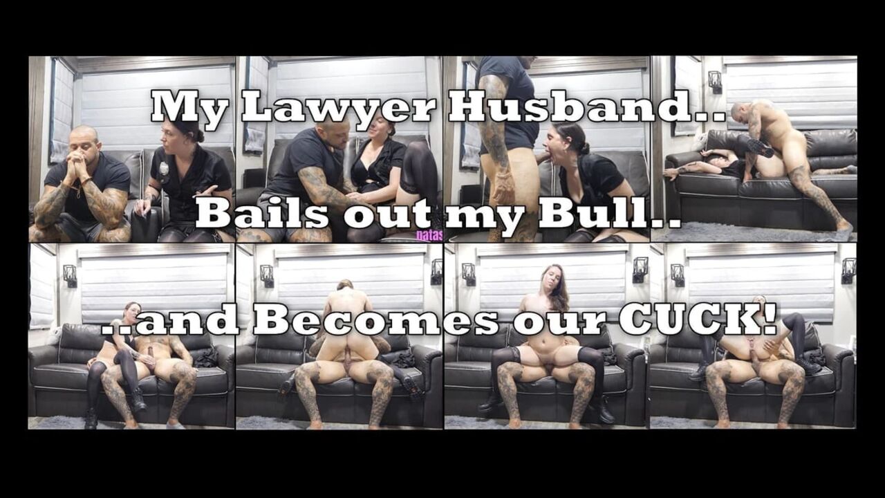 My Lawyer Husband Bails Out My Bull and Becomes Our Cuck