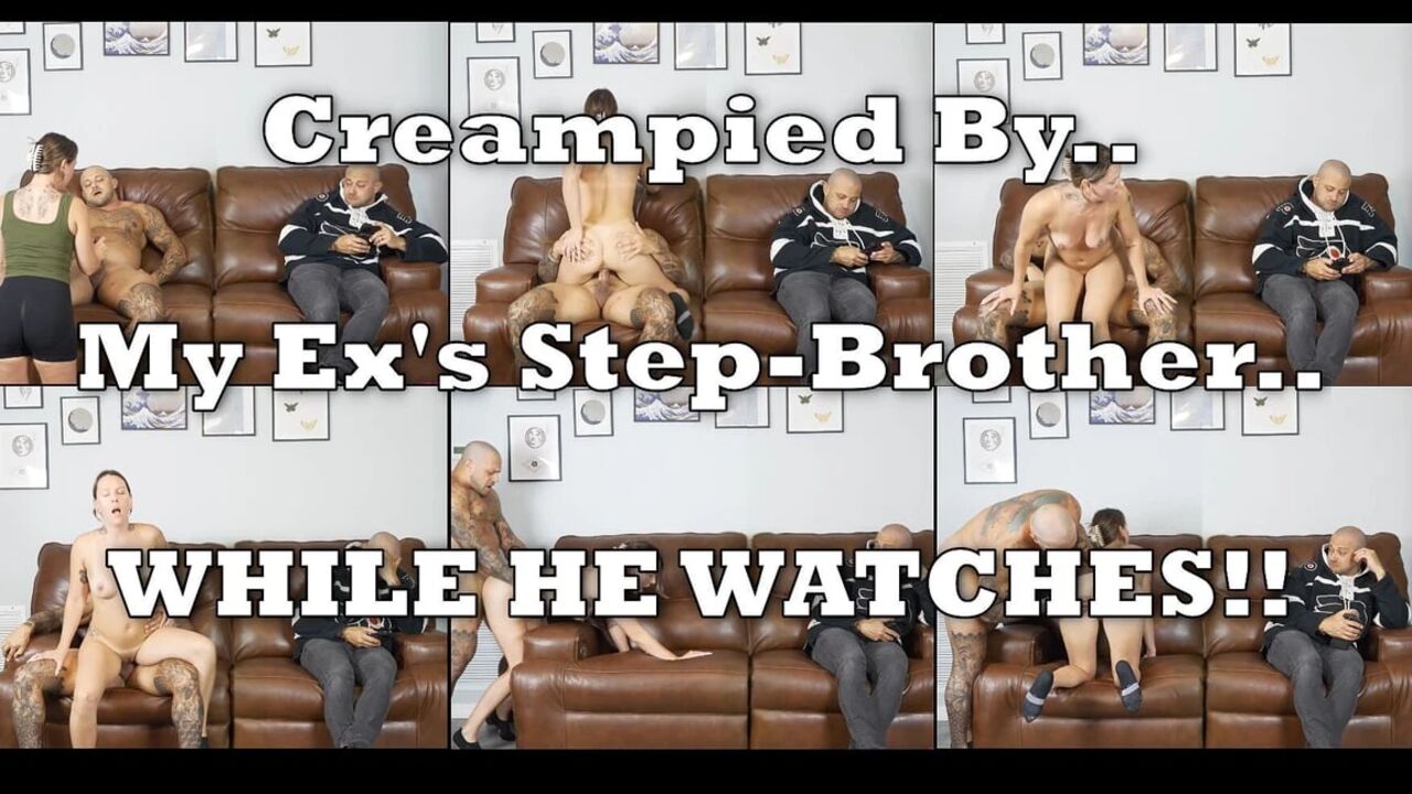 Creampied by My Ex's Step-brother - While He Watches