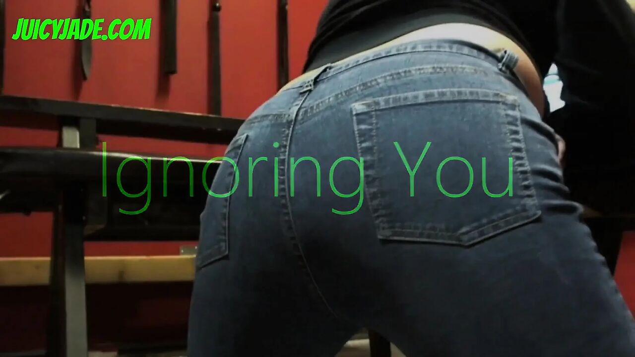 Ignoring you in my new jeans