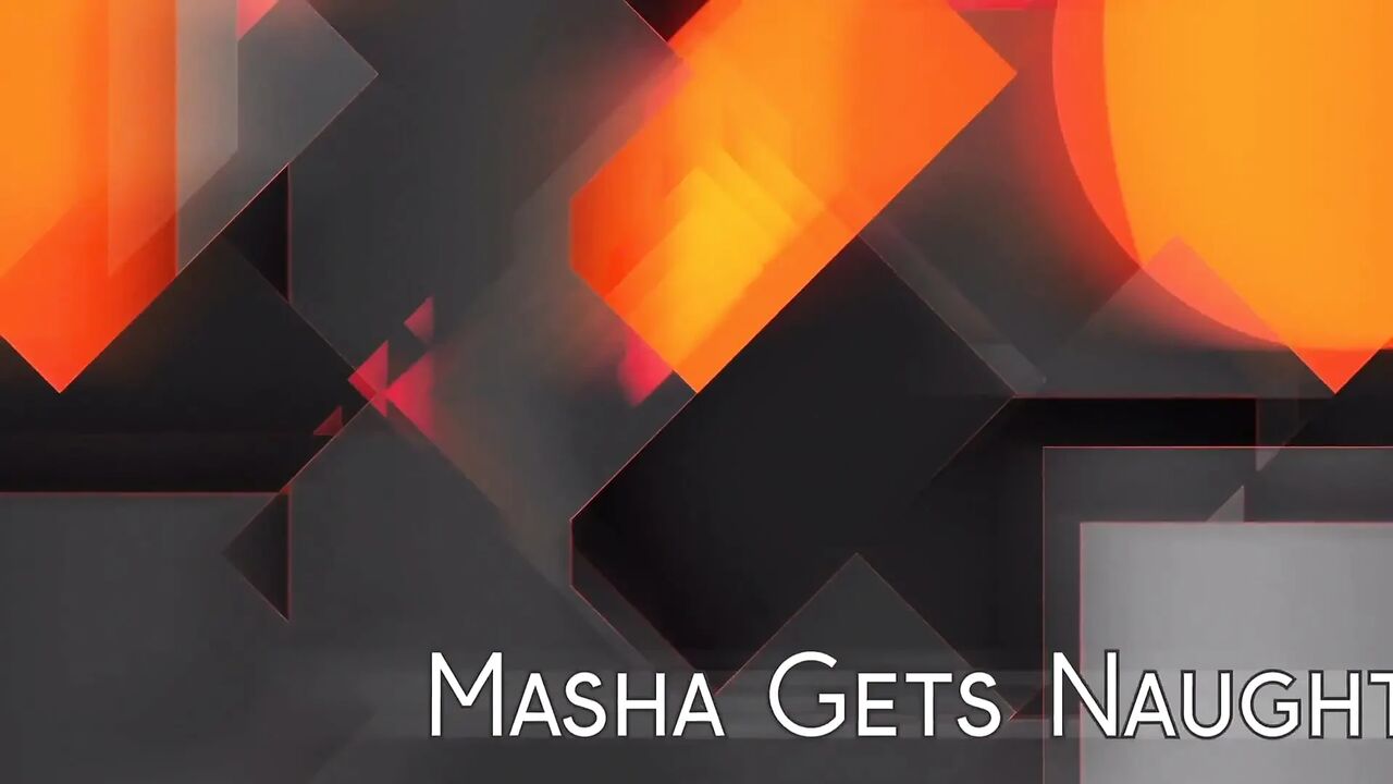 Masha gets naughty