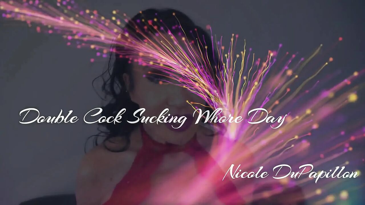 Double Cock Sucking Whore Day