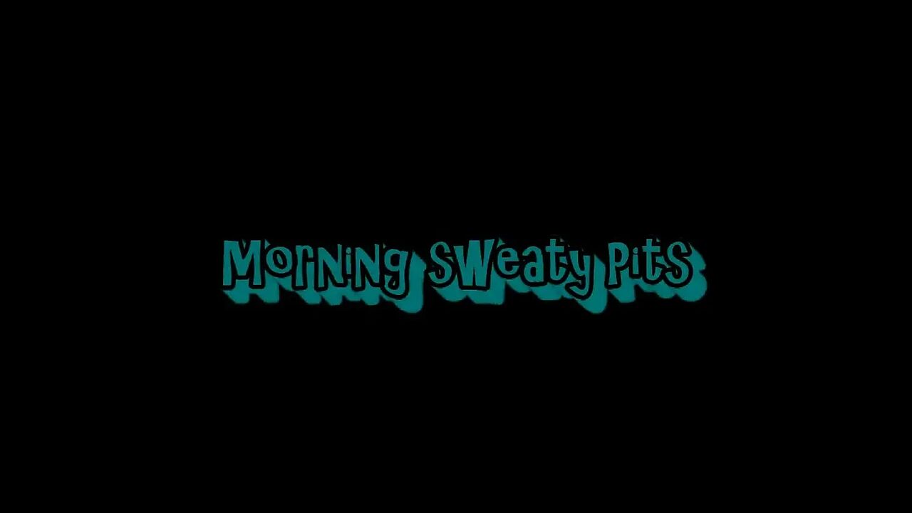 Morning sweaty pits!