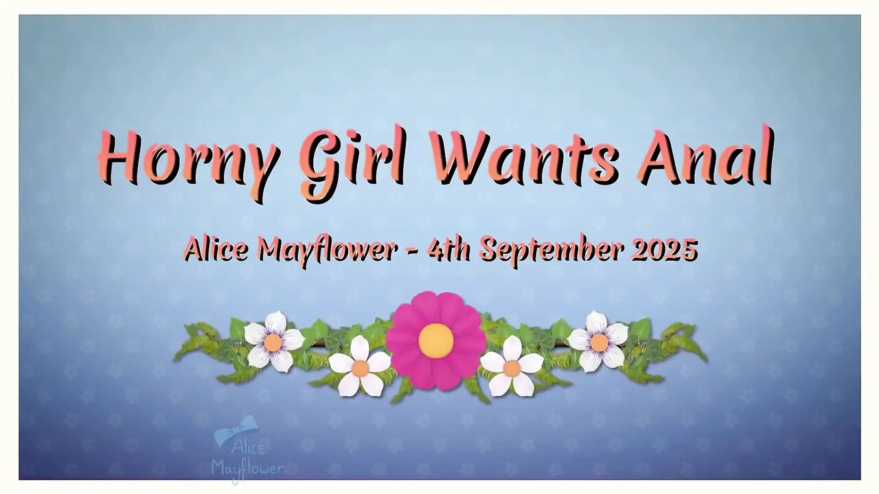 Horny Girl Wants Anal - Solo Girl