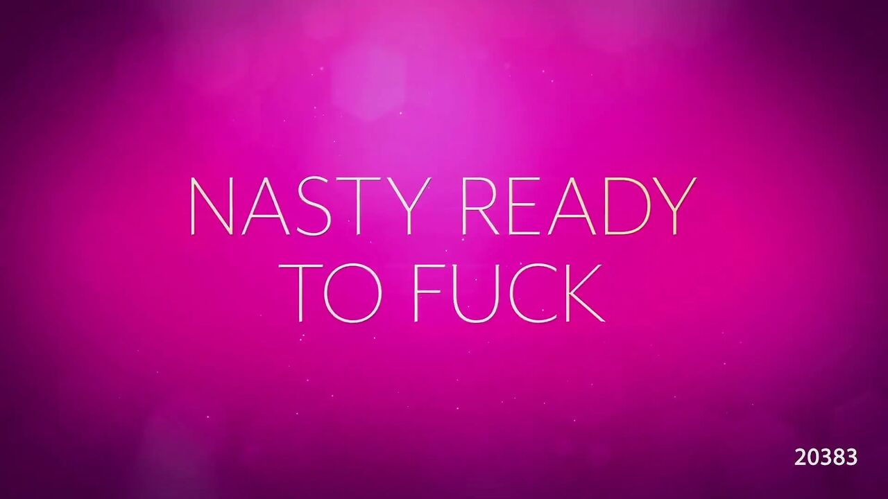 Nasty Ready to Fuck