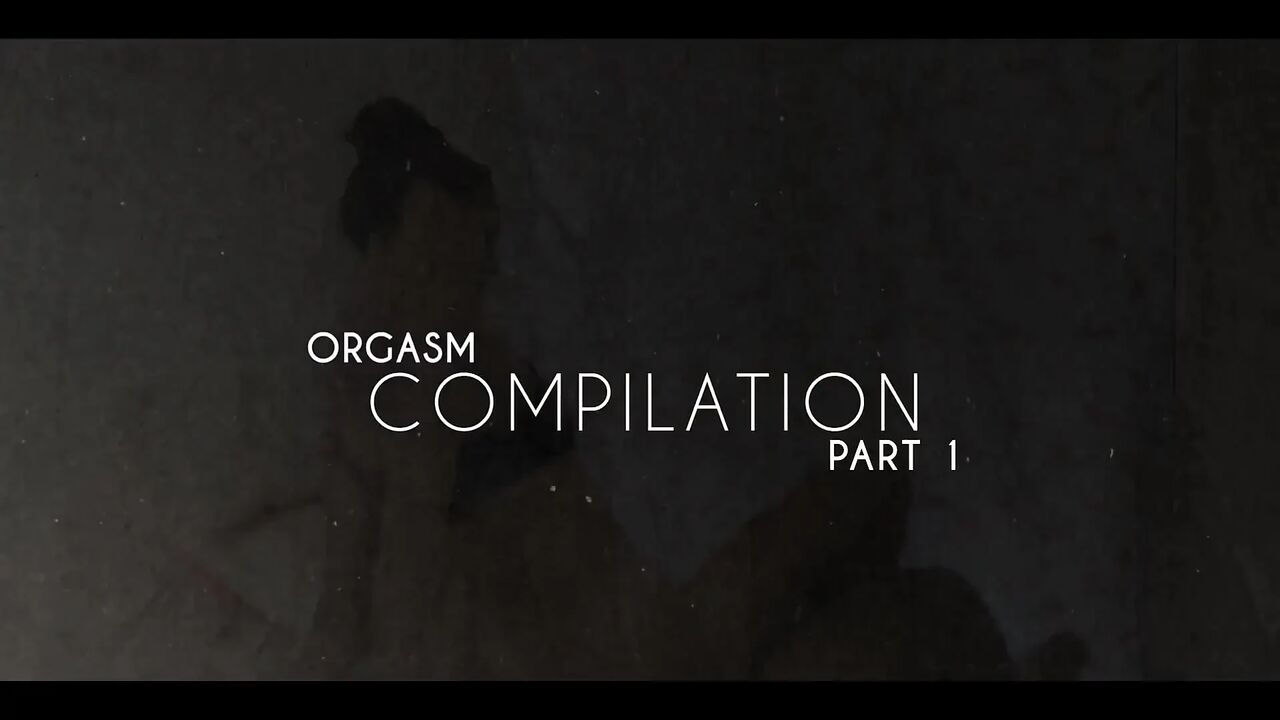 Orgasm Compilation 2025 - Part 1