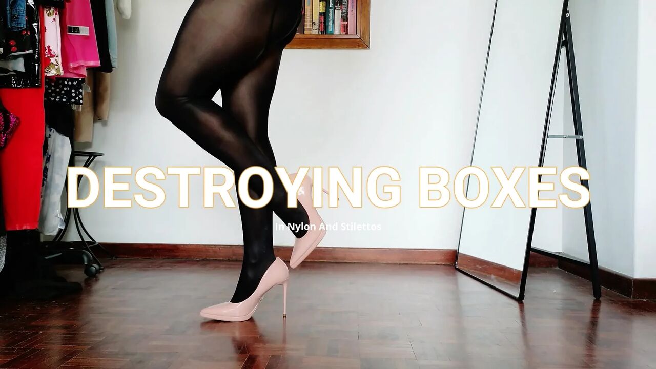 Destroying Boxes - in Nylon and Stilettos
