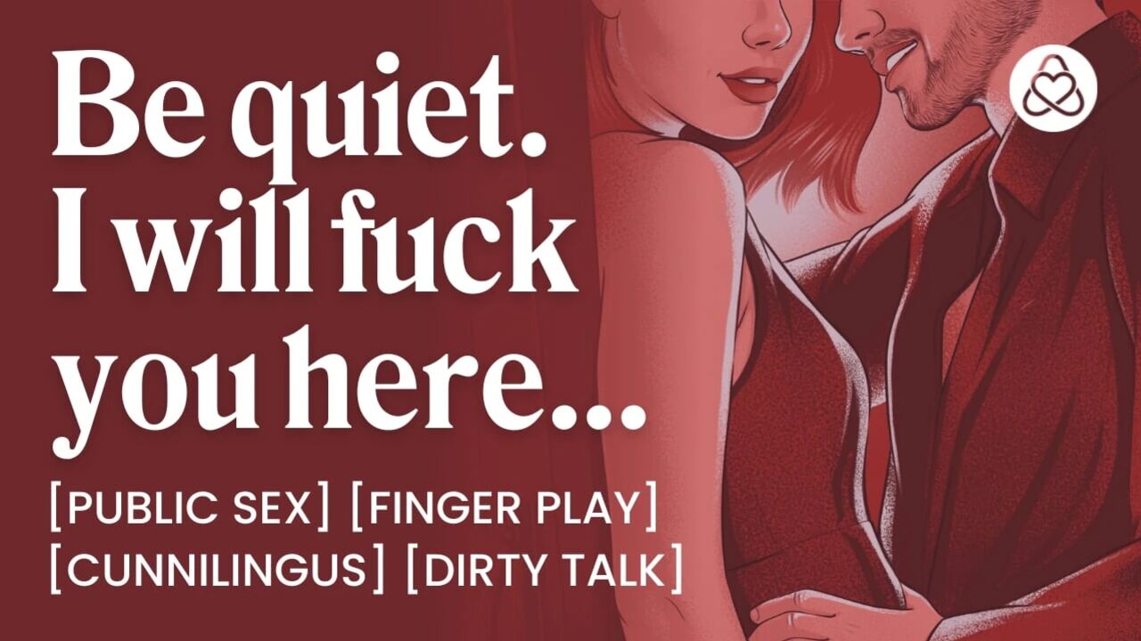 ASMR Audio Porn: Enemies to Lovers Public Risky Fuck in Secret at a Party – Finger Play & Cunnilingus – Erotic Audio for Wom