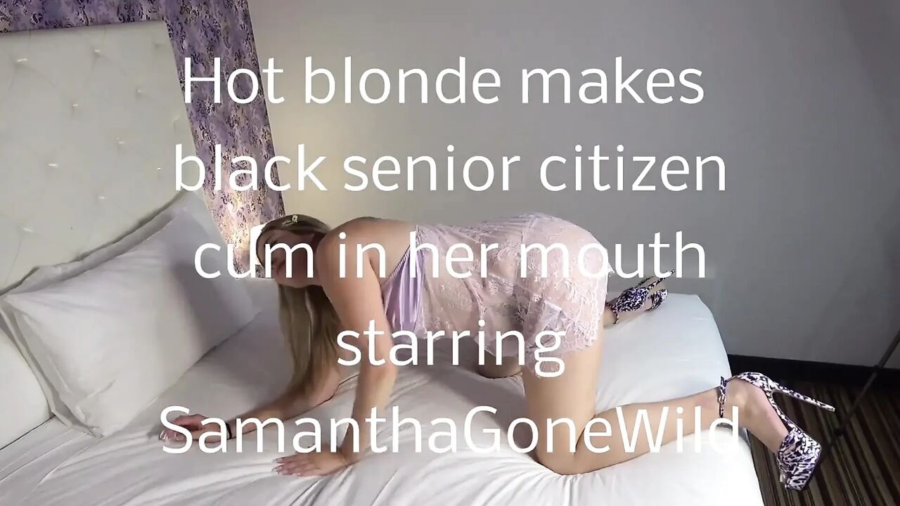 Samantha Makes Black Senior Citizen Cum in Her Mouth