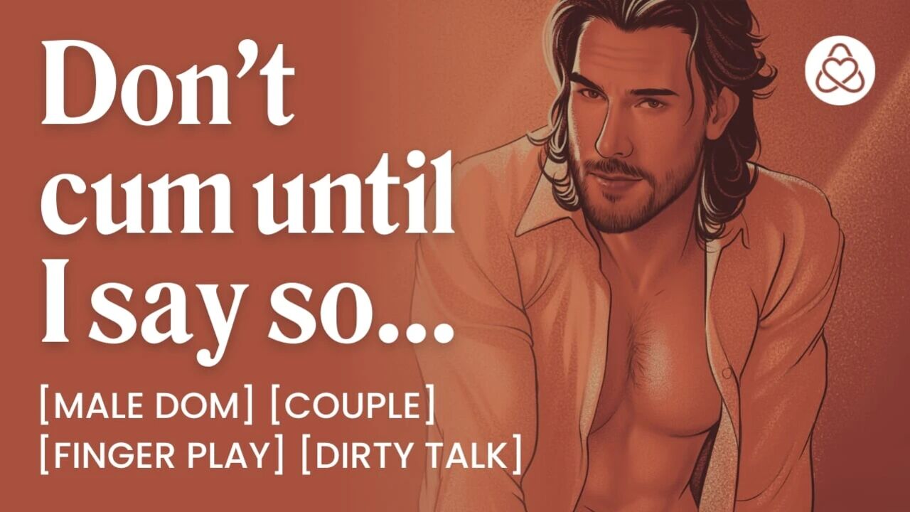 ASMR Male Voice: Soft Daddy Dom Boyfriend Fucks You at Home – Finger Play & Orgasm Control – Erotic Audio Porn for Women