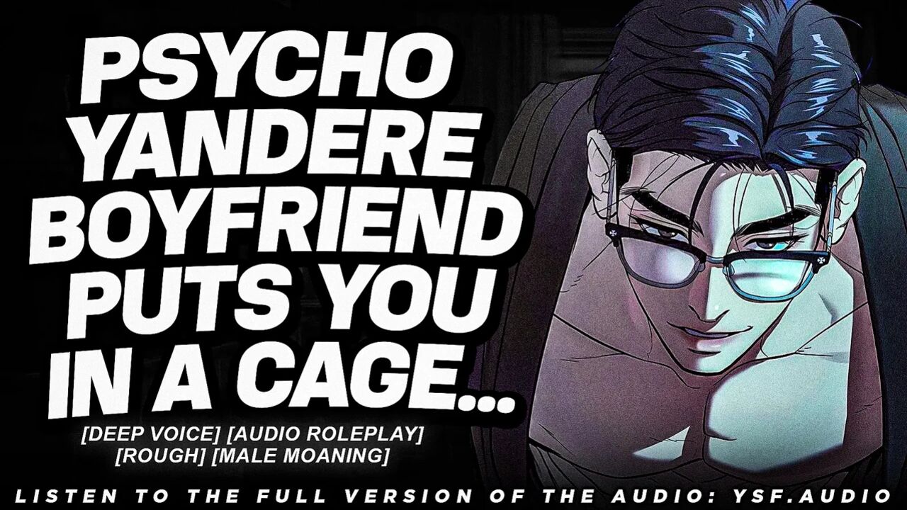 Yandere Boyfriend Finds You Locked Up... (Audio Porn) (Deep Voice)