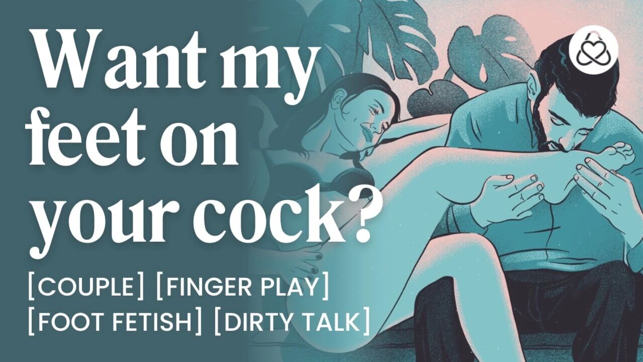 ASMR Audio Porn: Friends With Benefits Foot Fetish Fuck – Teasing, Footjob & Dirty Talk – Erotic Audio Roleplay for Women