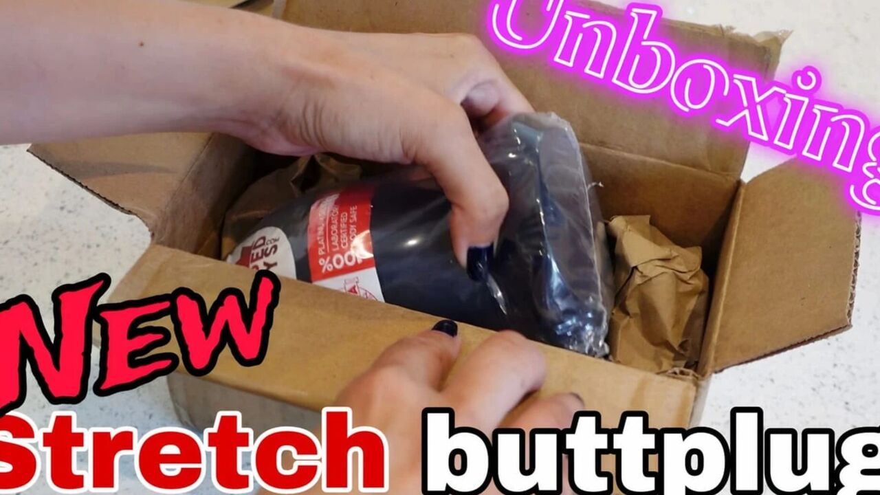 New Stretch Anal Butt Plug Unboxing