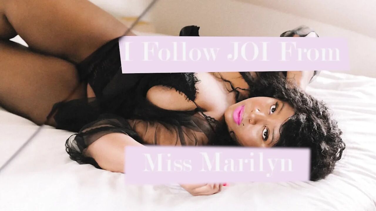 I follow JOI from Miss Marilyn