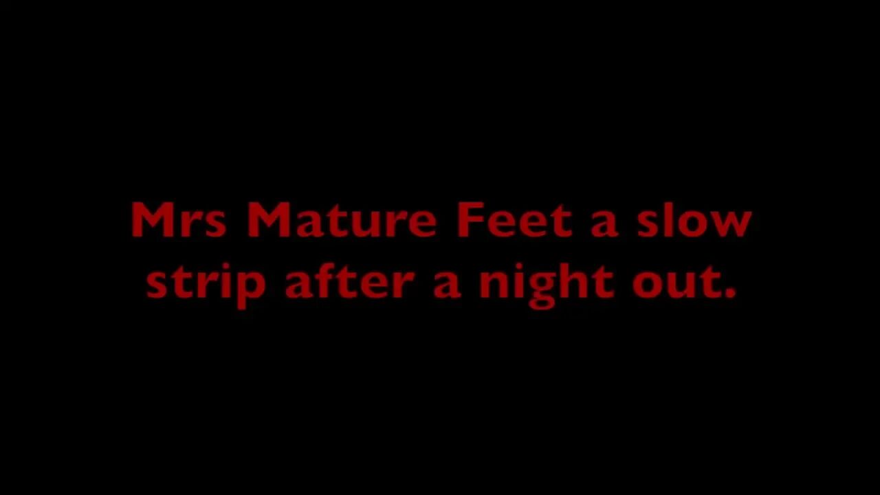 Mrs Mature Feet back after a night out with friends