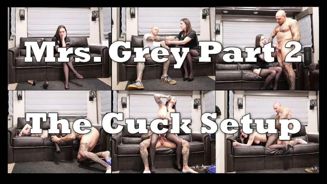 Mrs. Grey - Part 2 - the Cuck Setup