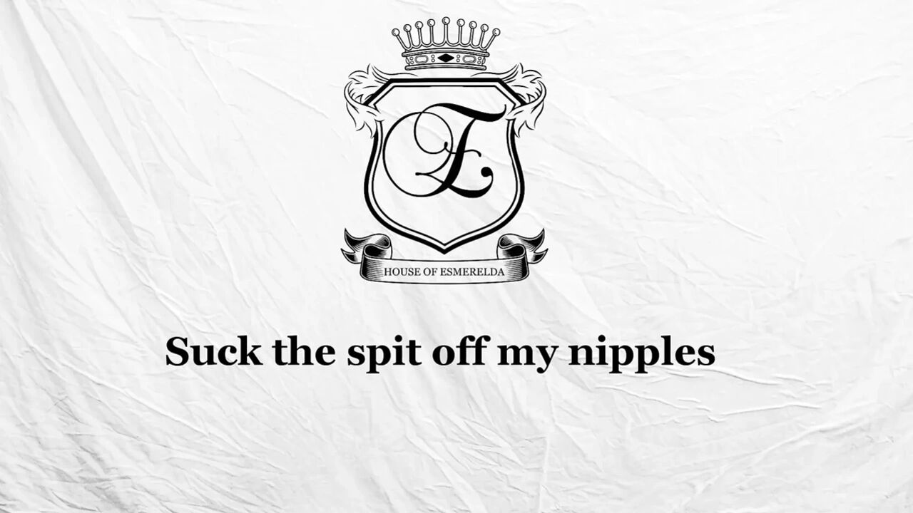 Suck the Spit off My Nipples