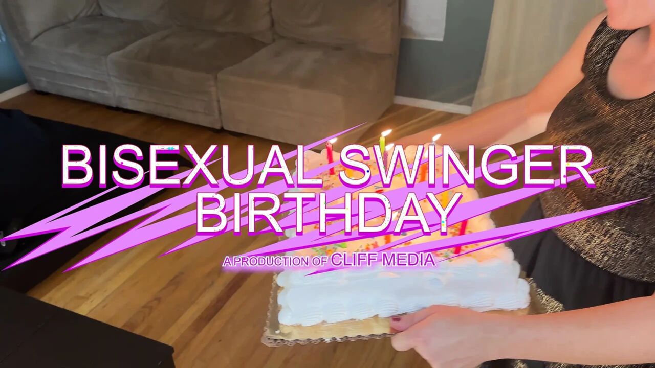 Bisexual Swinger Birthday - Cliff Media Productions