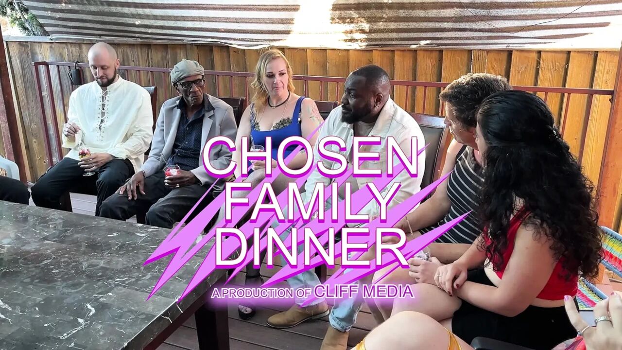 Chosen Family Dinner - Cliff Media Productions