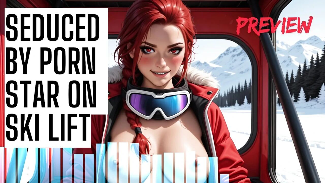 Seduced by Porn Star on Ski Lift F4M Audio Porn JOI HFO Preview