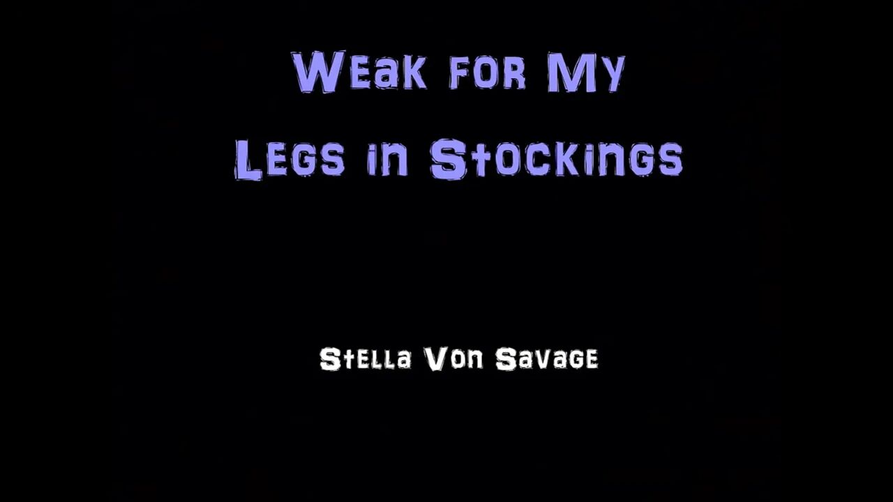 Weak for Stockings - Leg Worship Nylons