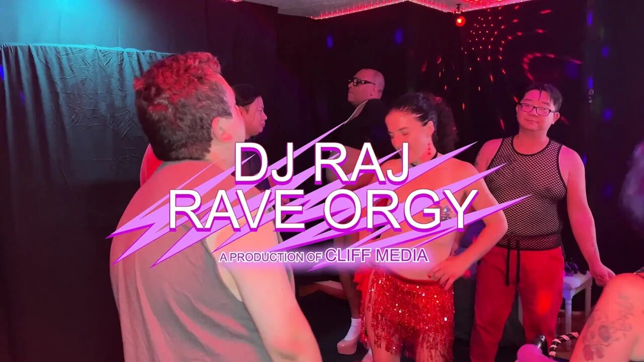 DJ Raj Rave Orgy - Cliff Media Productions