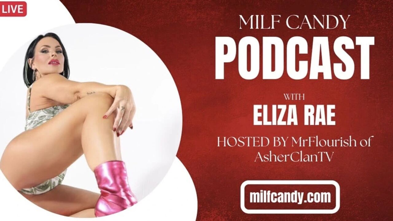 Milfcandy Podcast with Eliza Rae, Dior Boi and Mrflourish69