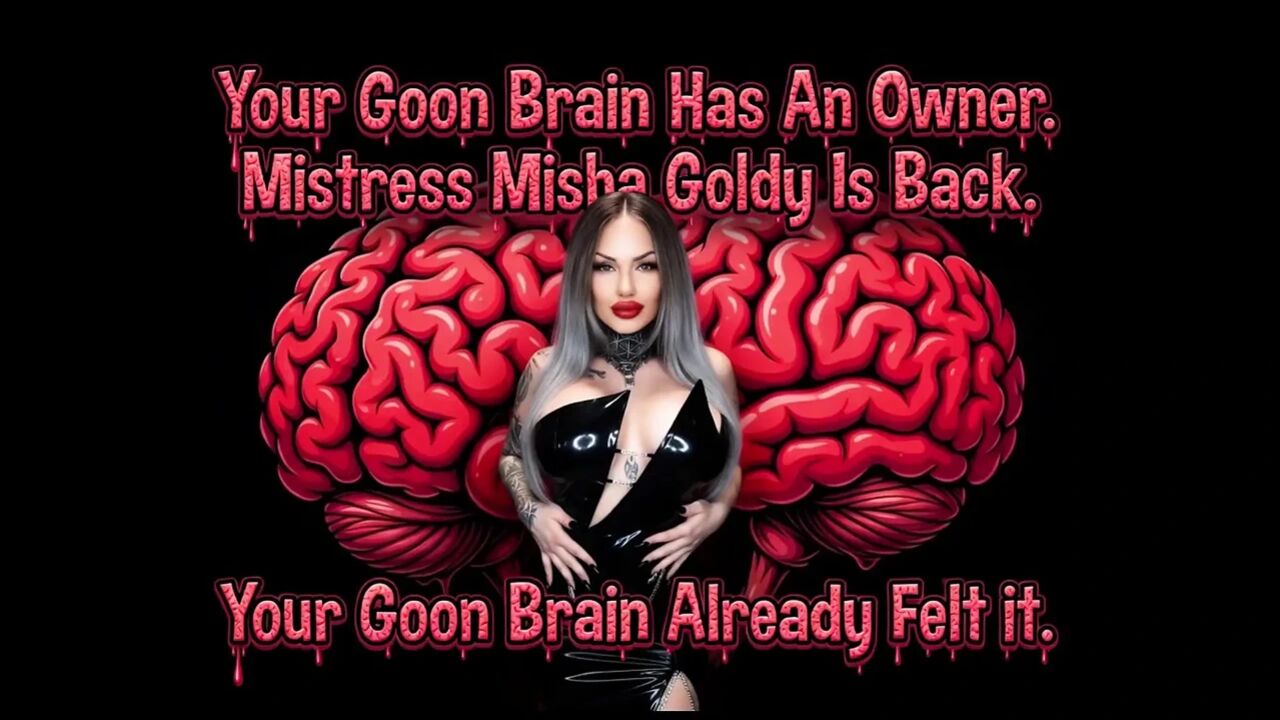 Your Goon Brain Have an Owner.
