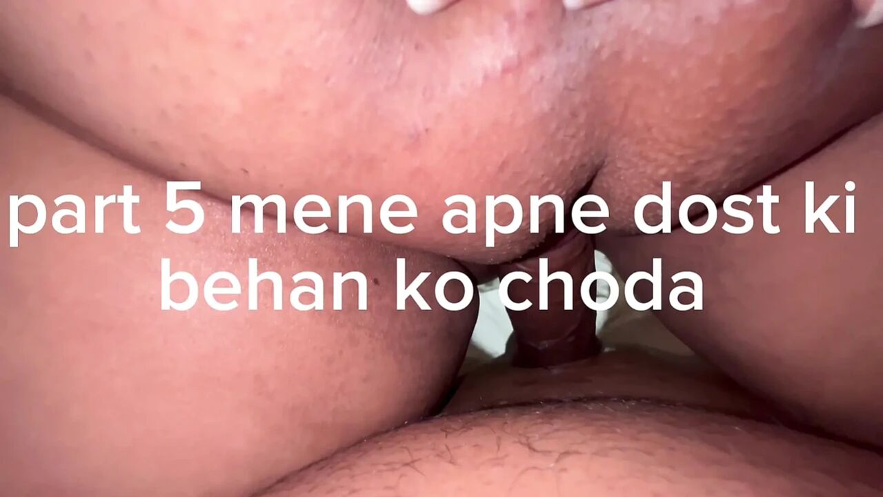 dost ki behan ne muje ghar bulaya or khub chudai ki part 4