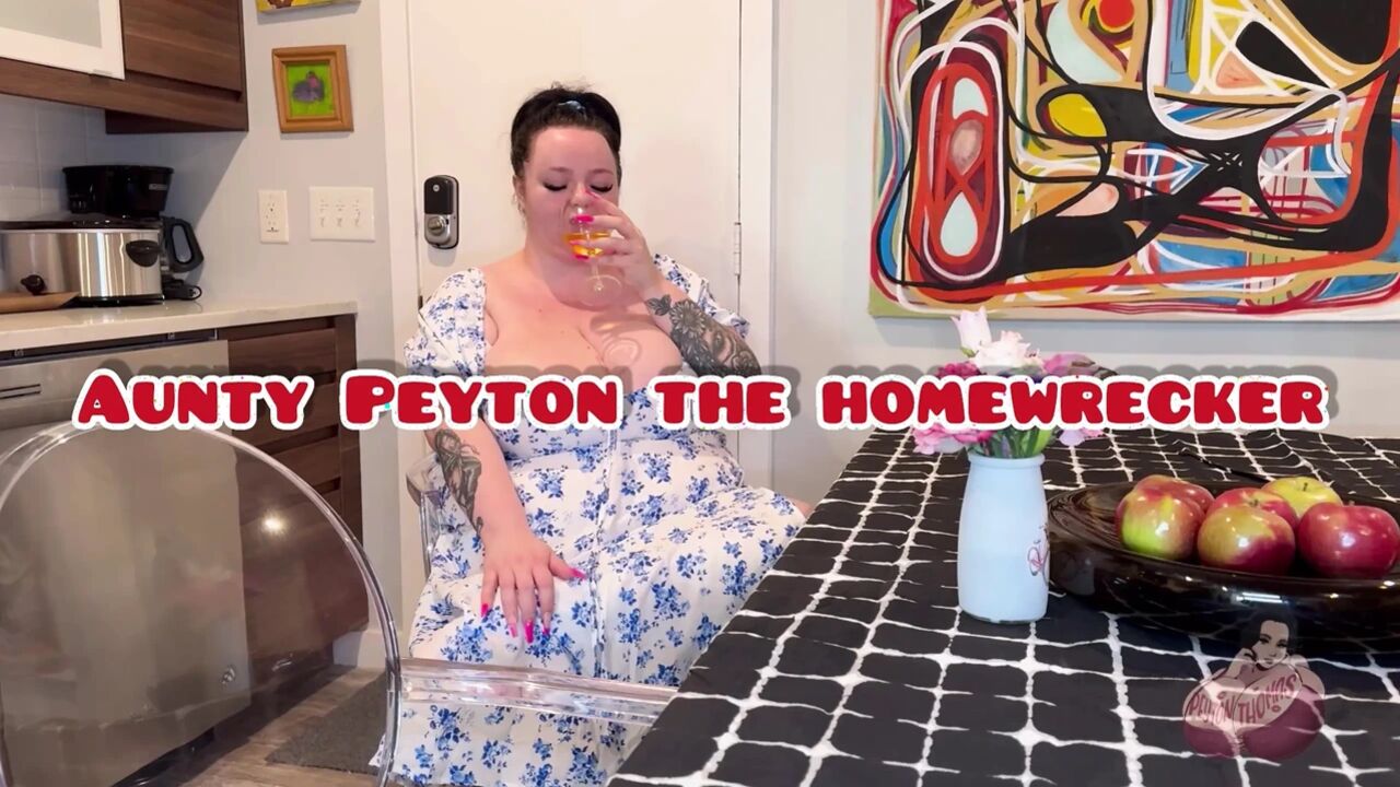 Aunty Peyton the Homewrecker