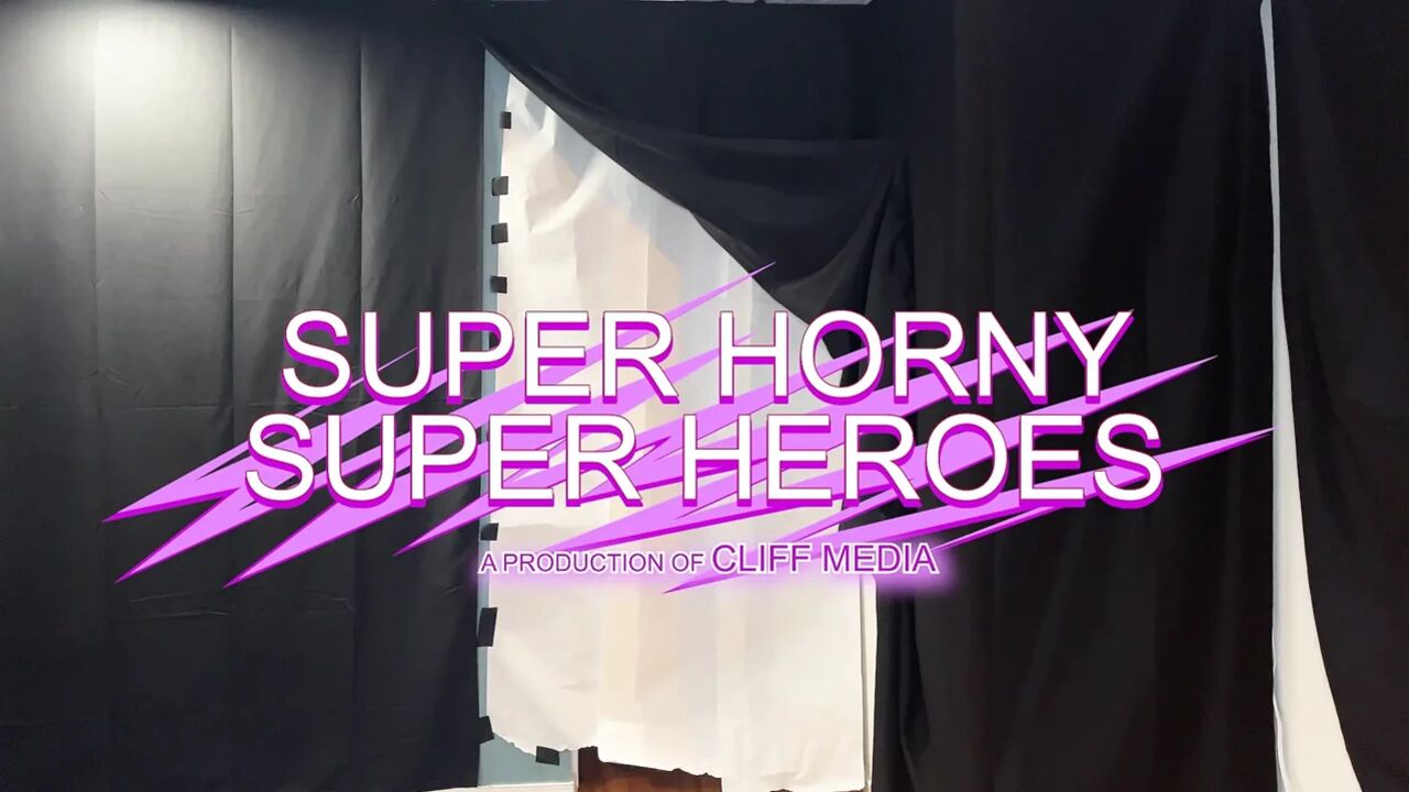 Super Horny Superheroes teach effective communication that turns into an orgy - Cliff Media Productions