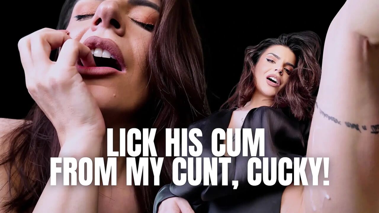 Lick His Cum From My Cunt, Cucky!