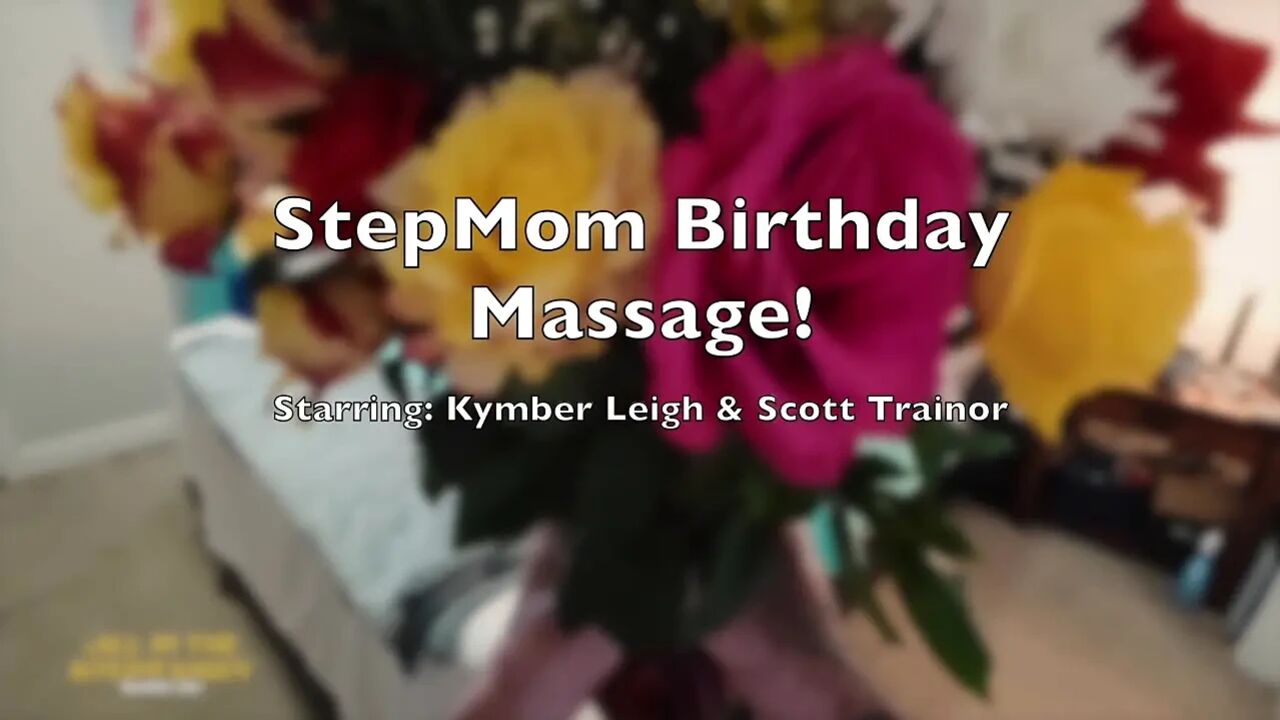 Stepmom Birthday Massage! Kymber Leigh - All in the Step Family 260111