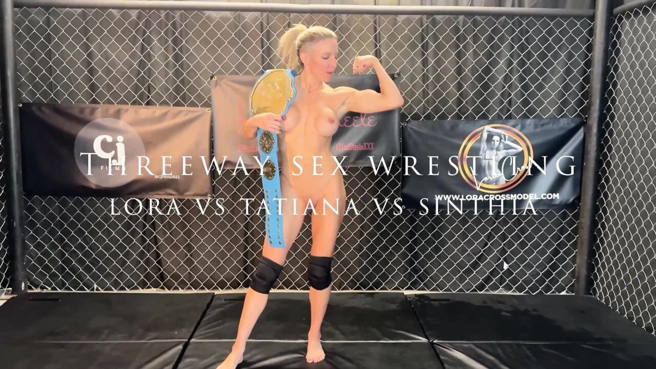 First Time Ever Nude Sexwrestle Featuring Lora Cross Sinthia Bee and Tatiana Steele