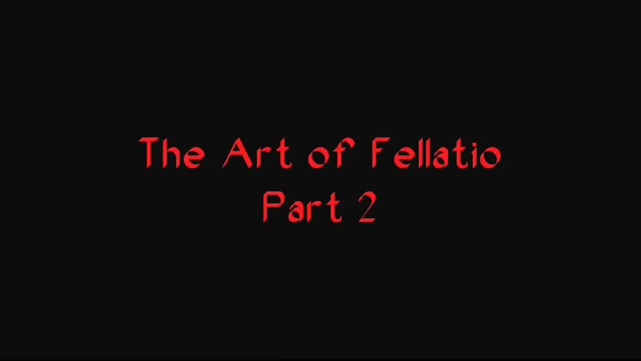 Eros Exotica: the Art of Fellatio: Part 2