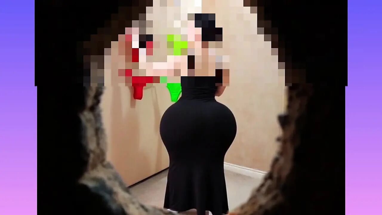big butt in the fitting room
