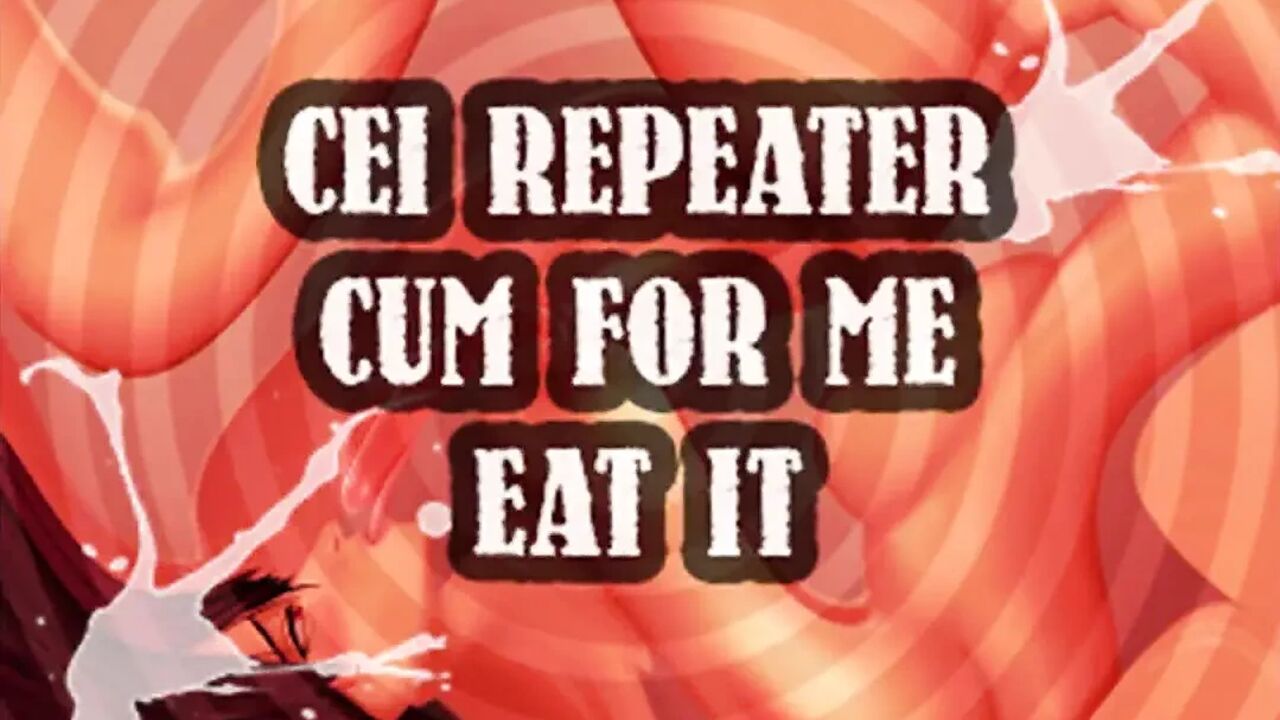 AUDIO ONLY - CEI repeater cum for me and eat it sissy boi