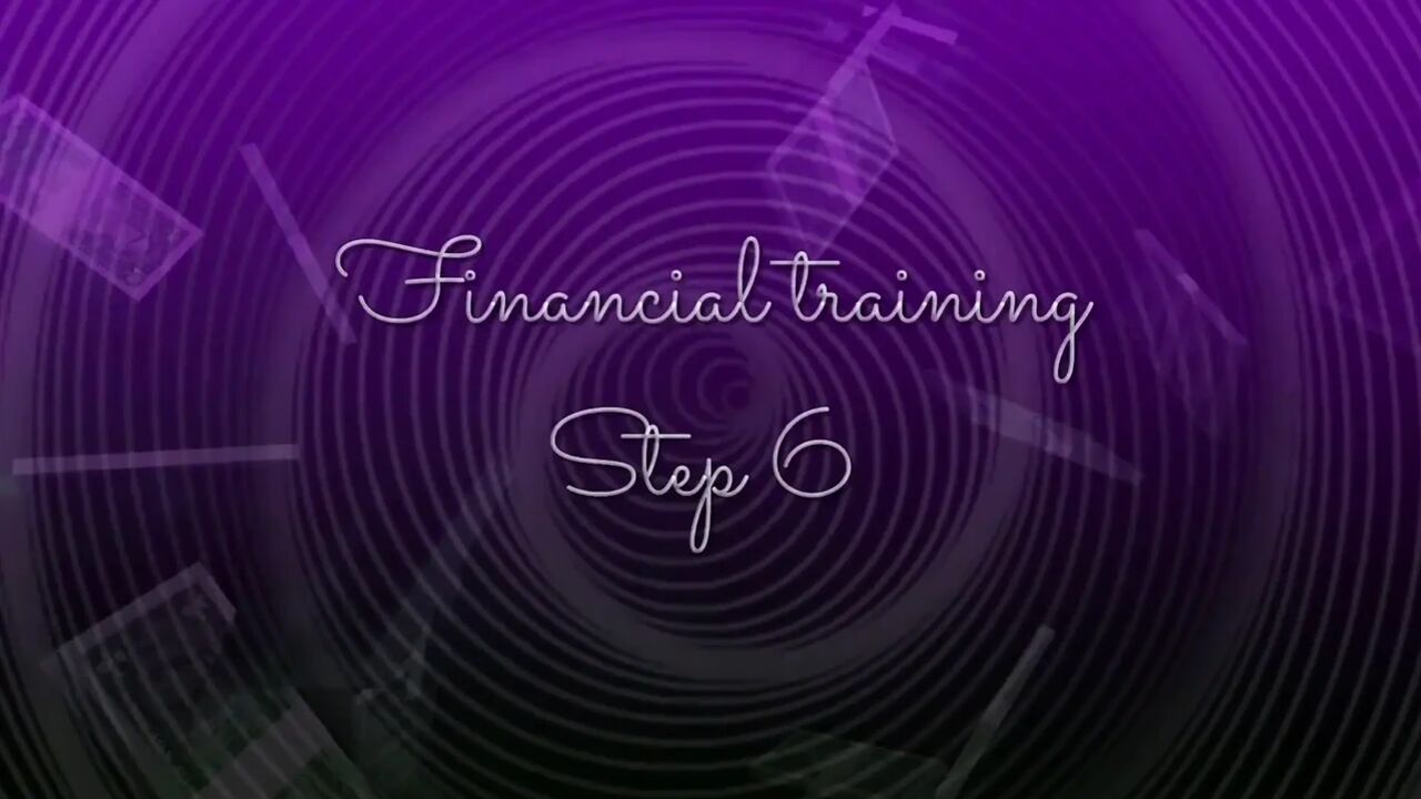 Financial Training! I will lead you to the dream in reality! Step 6