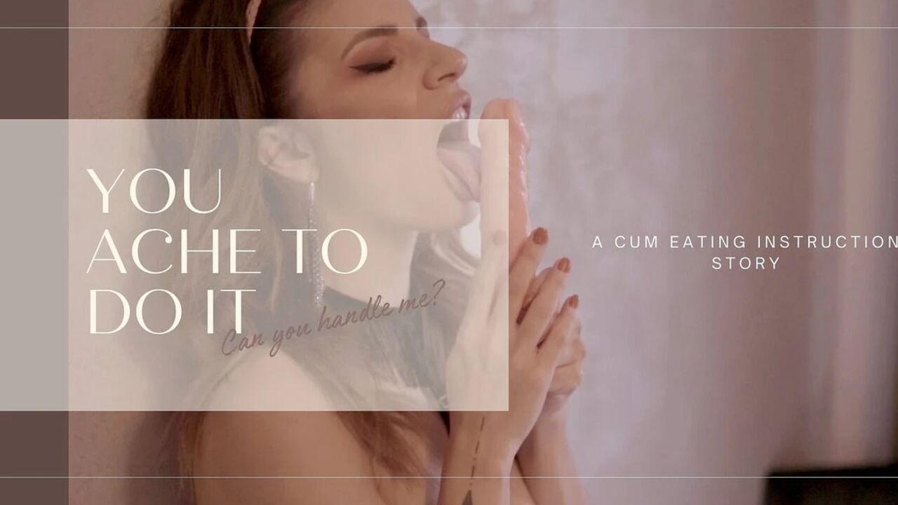 Alexa Creed Makes You Ache to Do It! a Cum Eating Instructions Story!
