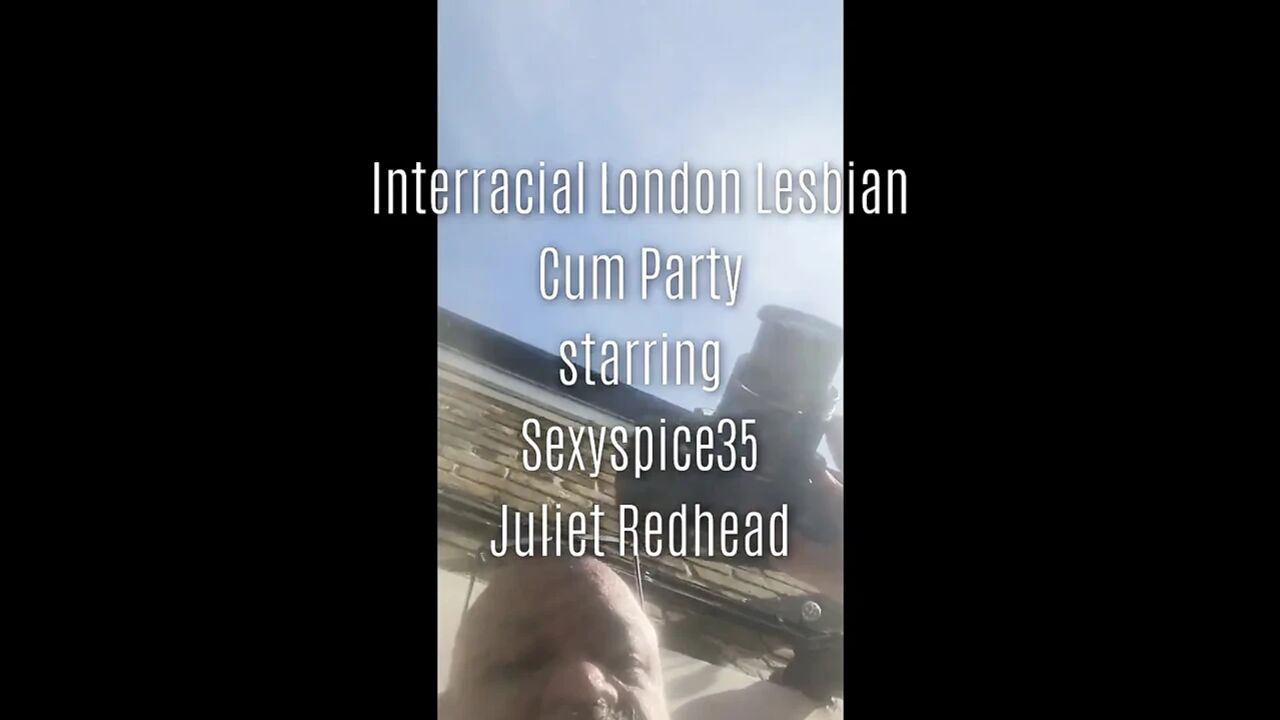 Interracial Lesbian Rooftop Cum Party Starring Sexyspice36 and Juliet Redhead