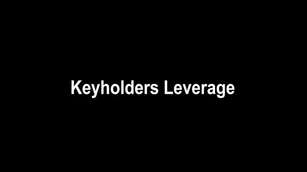 Keyholders Leverage