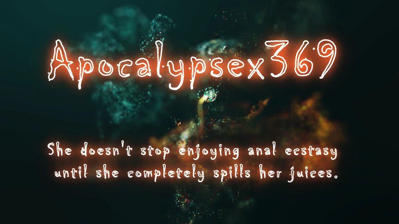 She Doesn't Stop Enjoying Anal Ecstasy Until She Completely Spills Her Juices