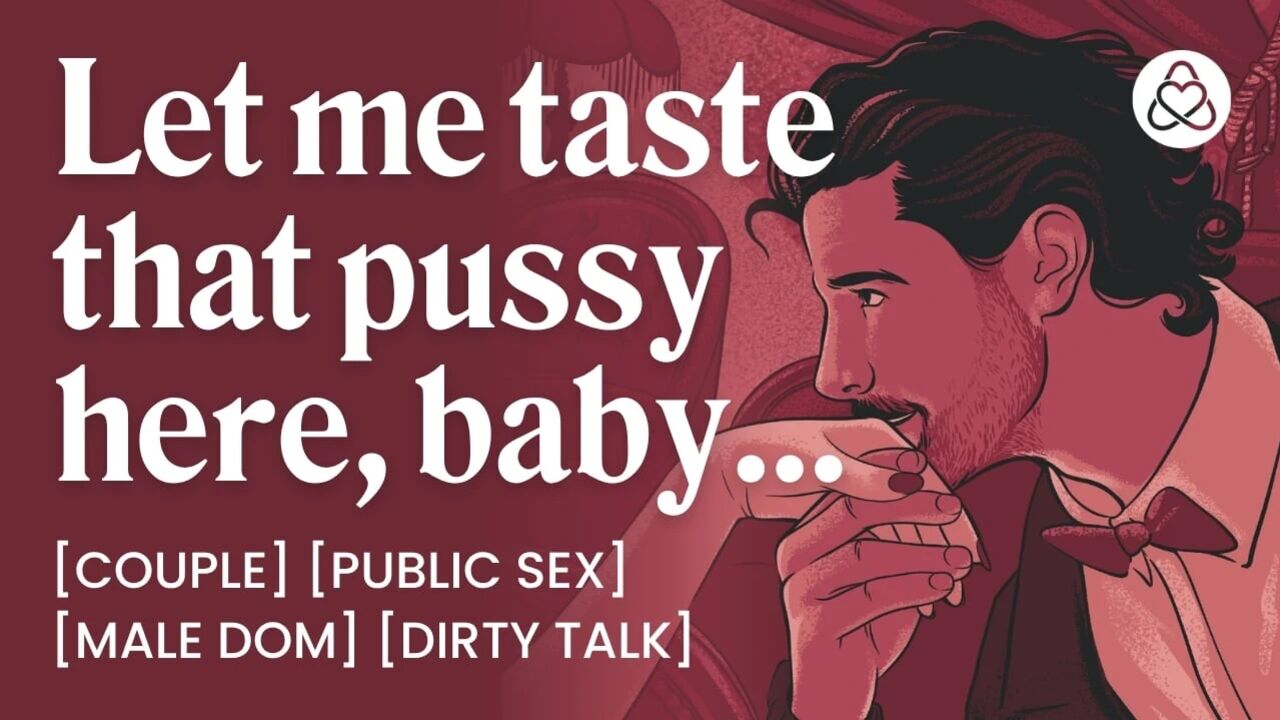 ASMR Male Voice: Dominant Boyfriend Eats Your Pussy in Public – Risky Sex & Dirty Talk – Erotic Audio Roleplay for Women