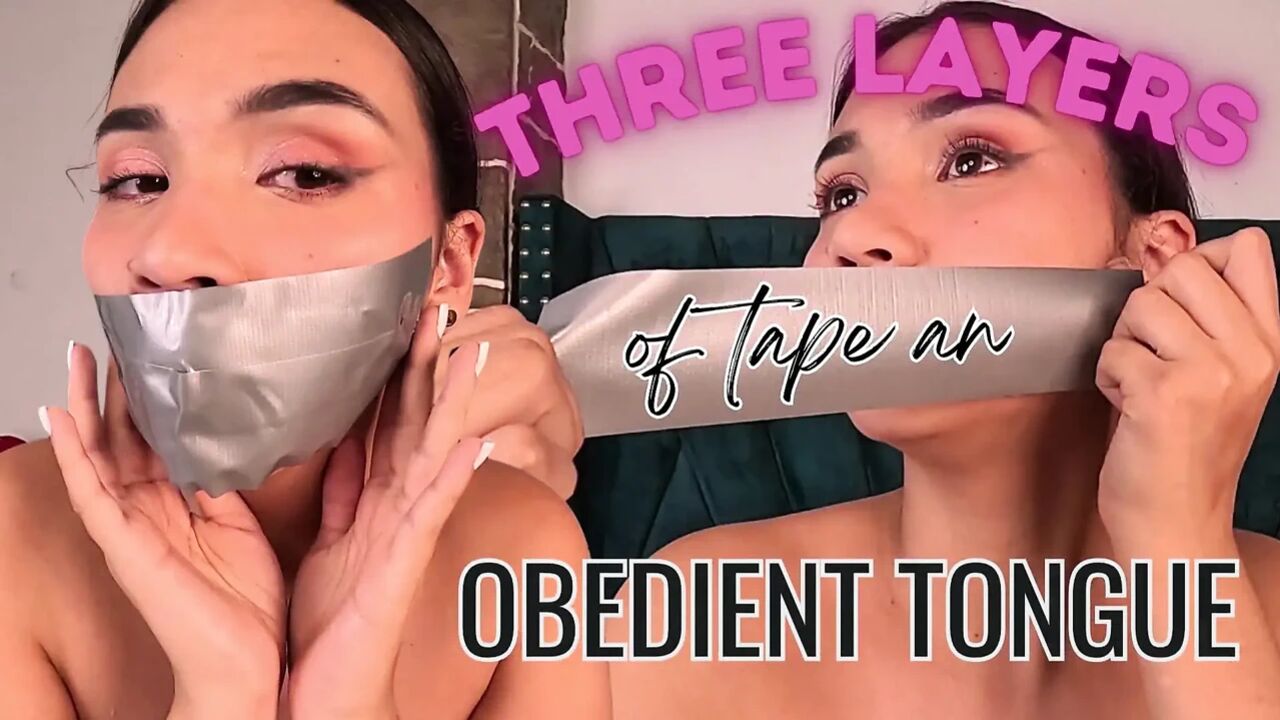 Three Layers of Tape an Obedient Tongue