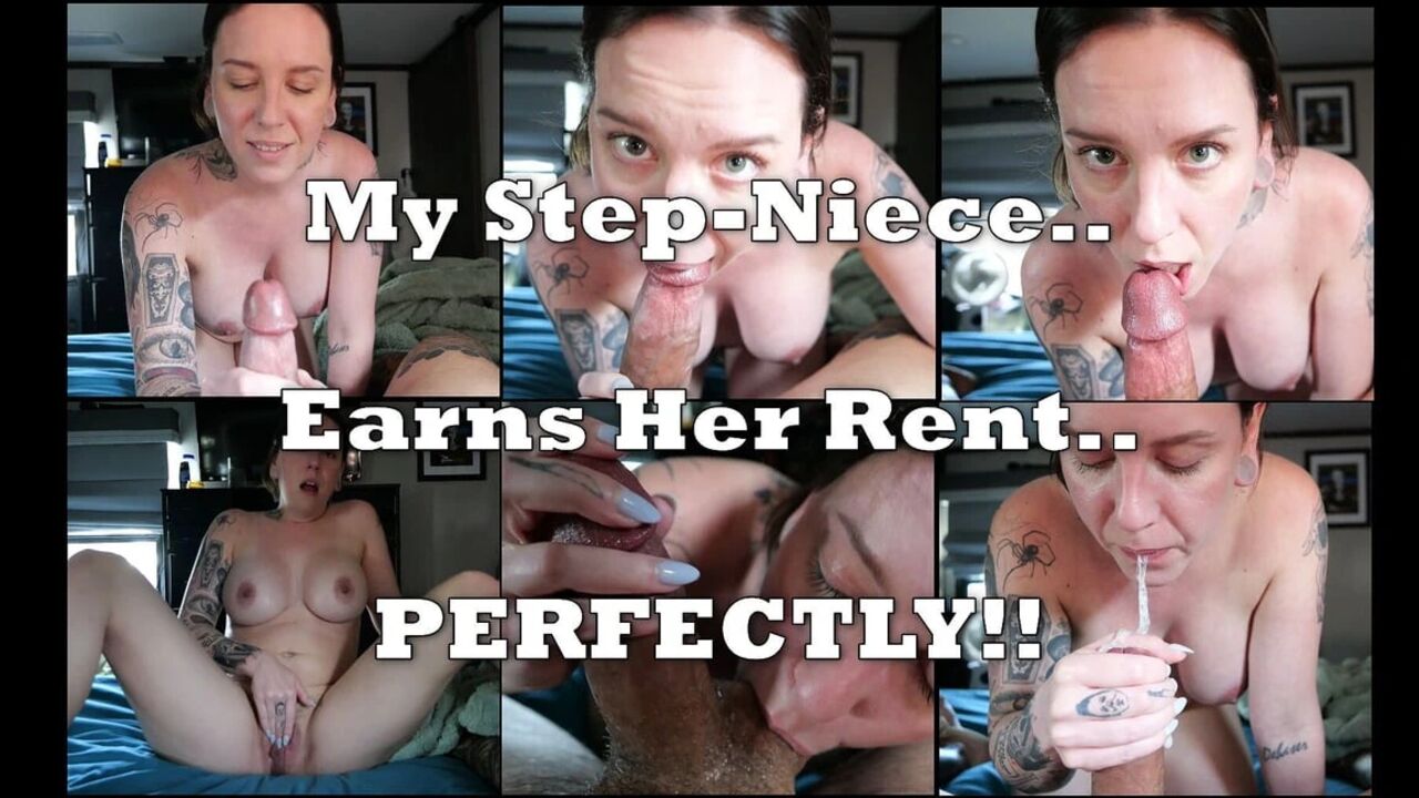My Step-niece Earns Her Rent the Right Way