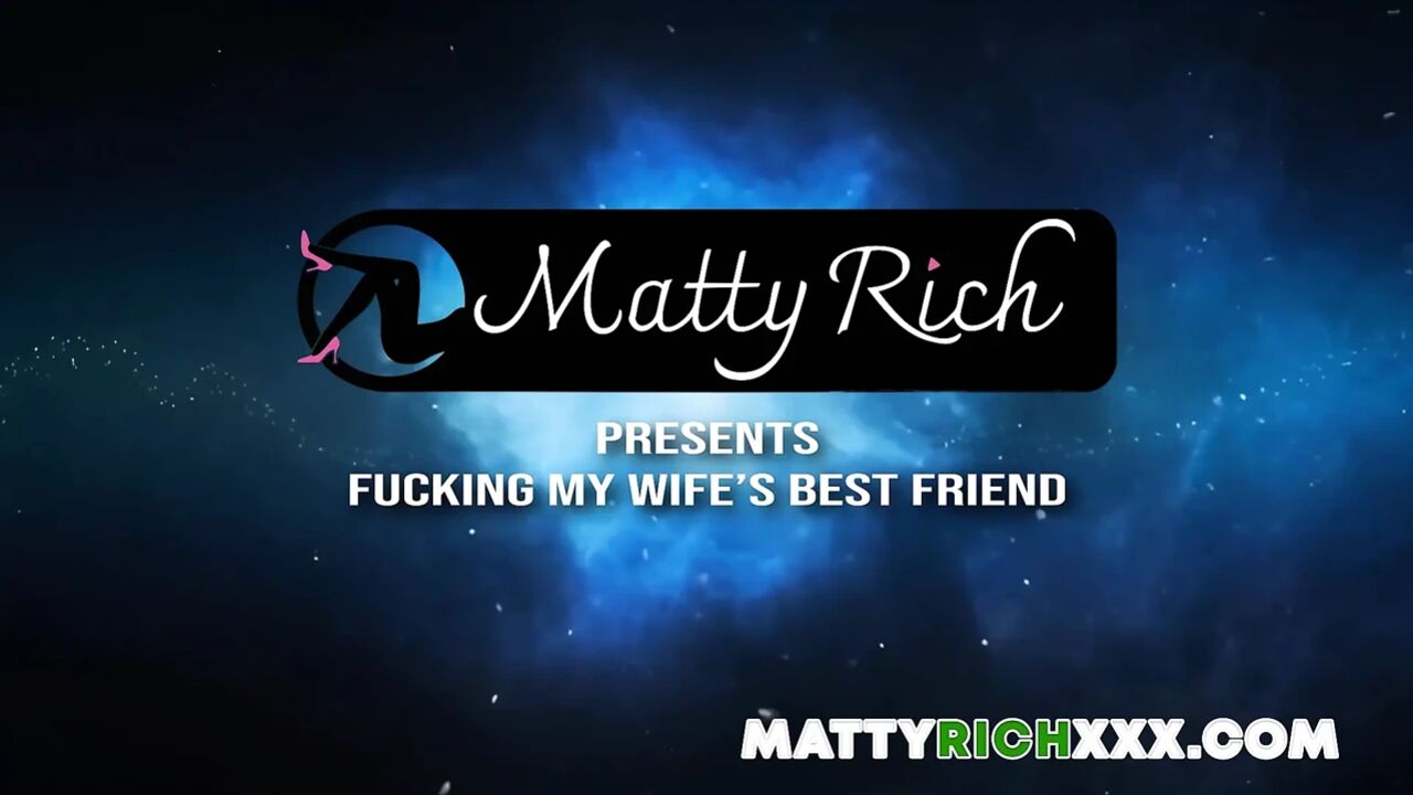 Fucking My Wife's Best Friend