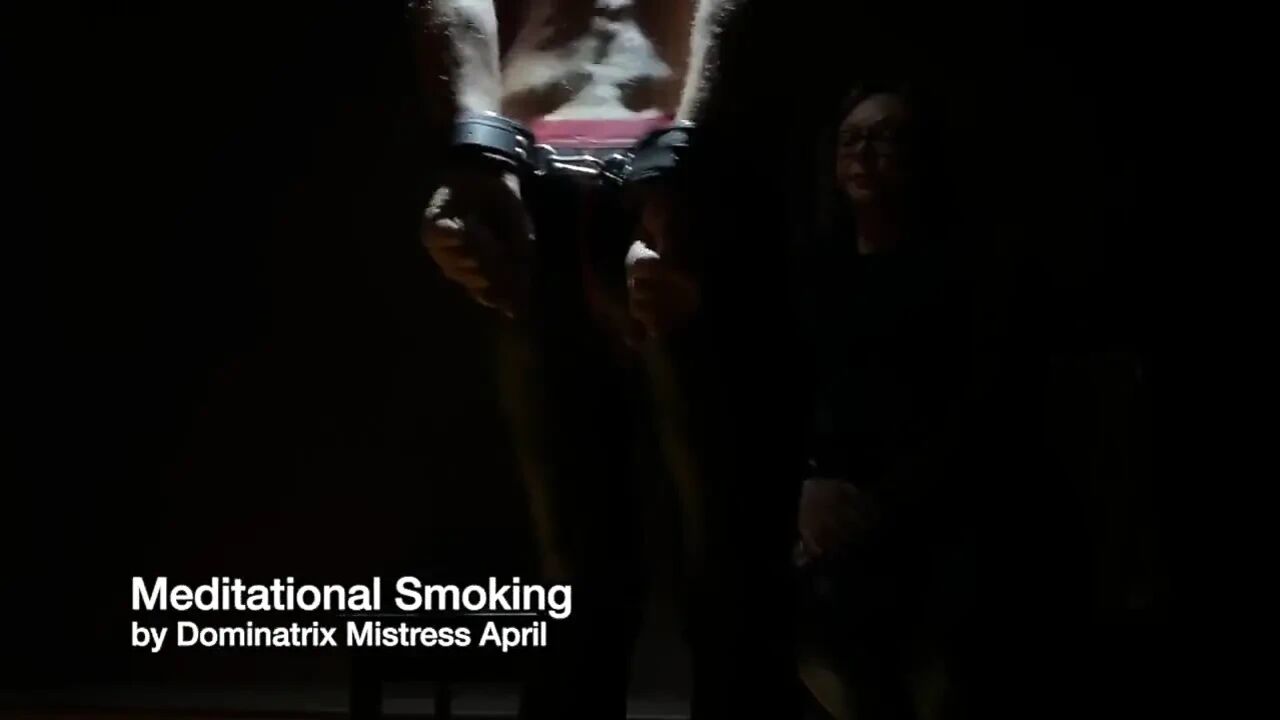 Dominatrix mistress April - meditational smoking