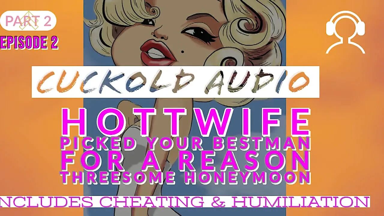 AUDIO ONLY - Pt. 2, hotwife picked your best man threesome honeymoon