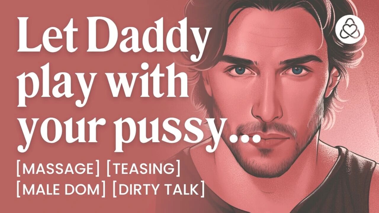ASMR Male Voice: Daddy Dom Massage Turns Into Fingering and Orgasm Control – Praise & Dirty Talk – Erotic Audio Roleplay