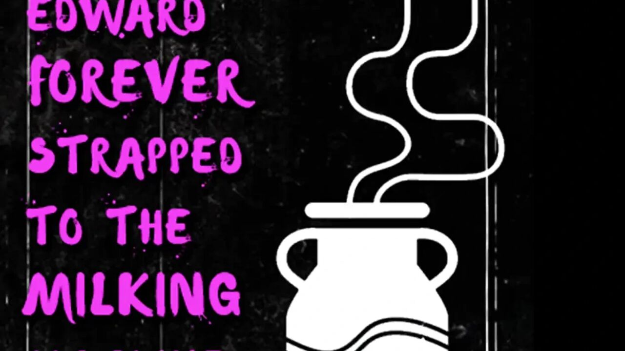 AUDIO ONLY - Ex-wanker Edward forever strapped to the milking machine